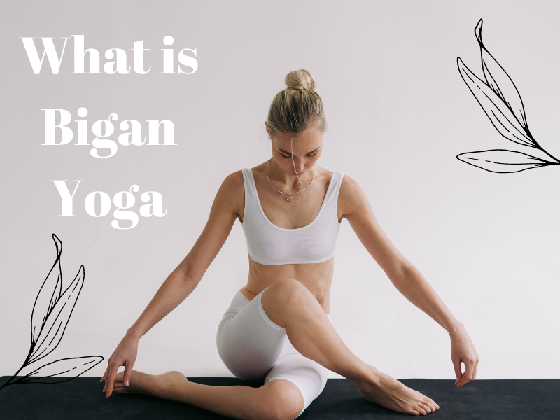 What is Bigan Yoga